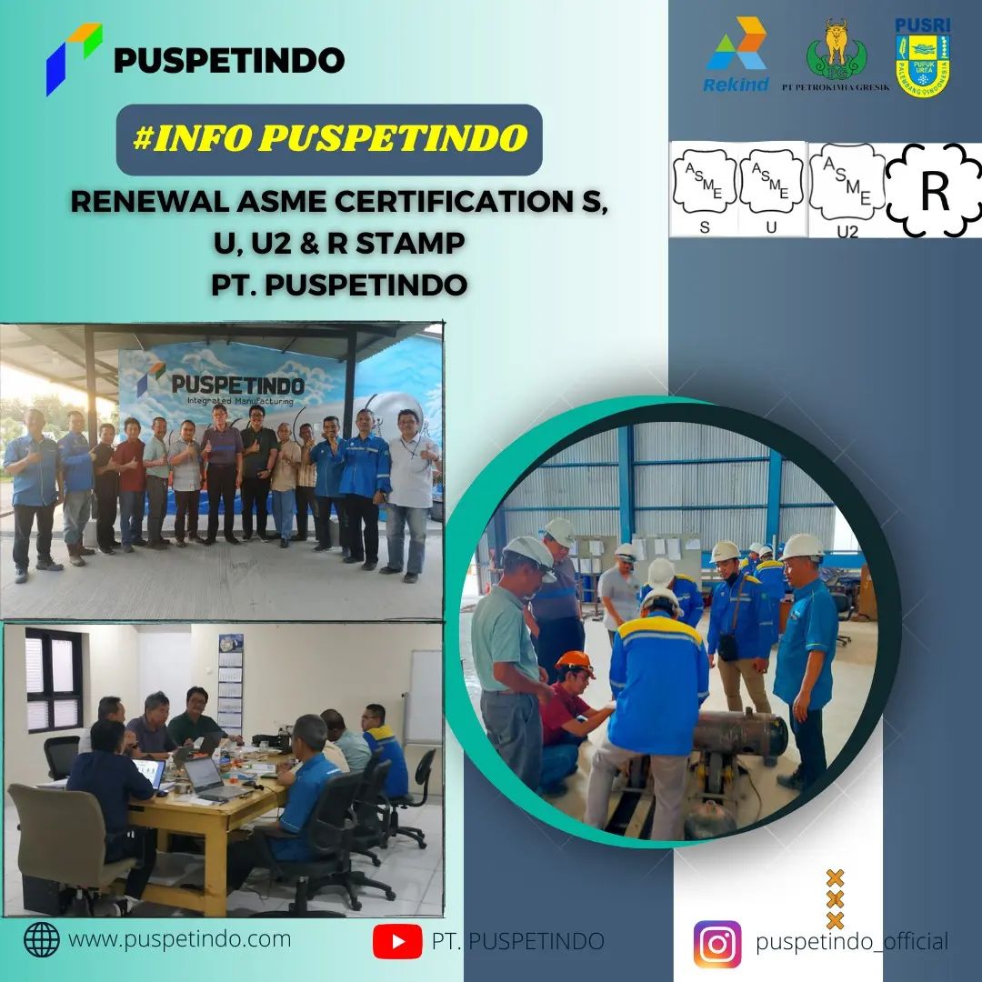 Renewal ASME Certification S, U, U2 & R Stamp PT. Puspetindo